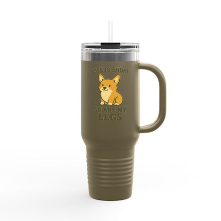 Life is Short, So Are My Legs, Cute Corgi Insulated Travel Mug
