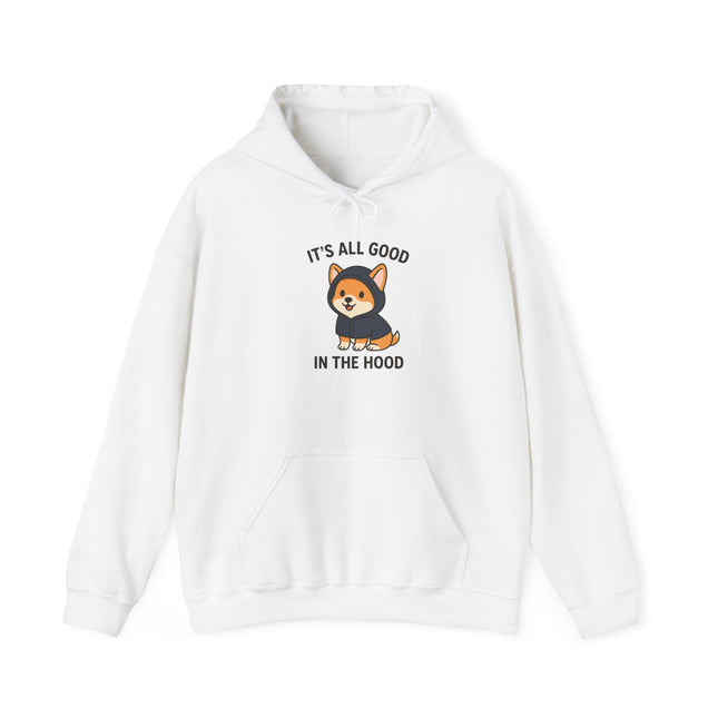It's All Good In The Hood, Cute Corgi Hoodie