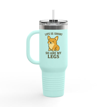 Life is Short, So Are My Legs, Cute Corgi Insulated Travel Mug